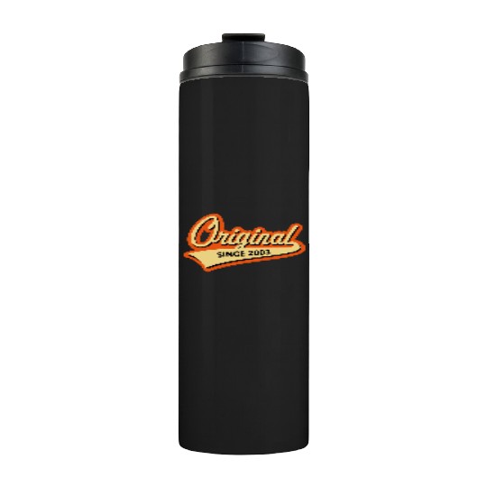 Original Since 2003 (Year Of Birth, Birthday / 3C) Thermal Tumblers