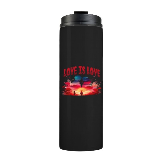 LOVE IS LOVE Thermal Tumblers