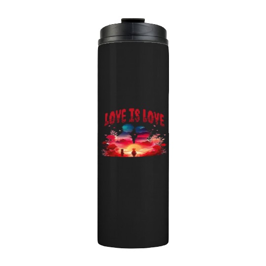 LOVE IS LOVE Thermal Tumblers