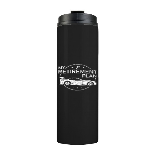 Retirement Plan Toy RC Car Racer Thermal Tumblers
