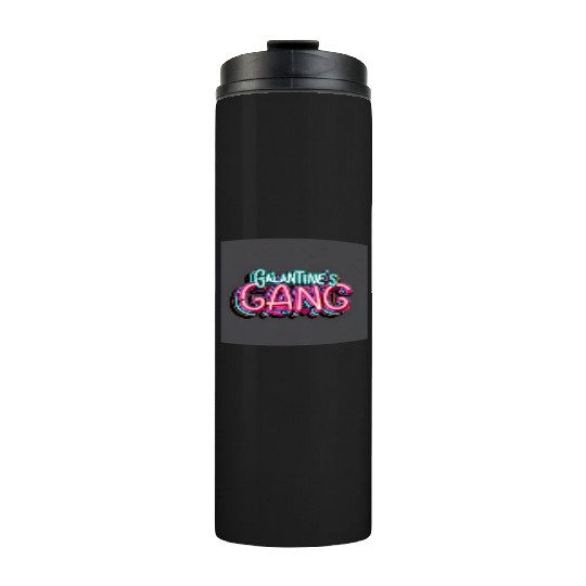 GALENTINE'S Gang Thermal Tumblers