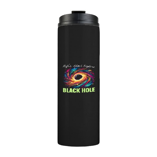 Black Hole Space Universe Astronomy Astronomer Thermal Tumblers