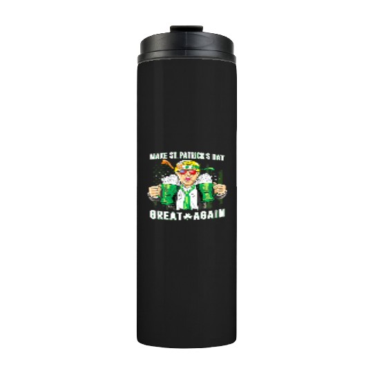 Funny Trump 2024 Make St Patrick s Day Great Again Thermal Tumblers
