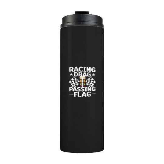 Racing drag passing Flag Drag Racing Thermal Tumblers