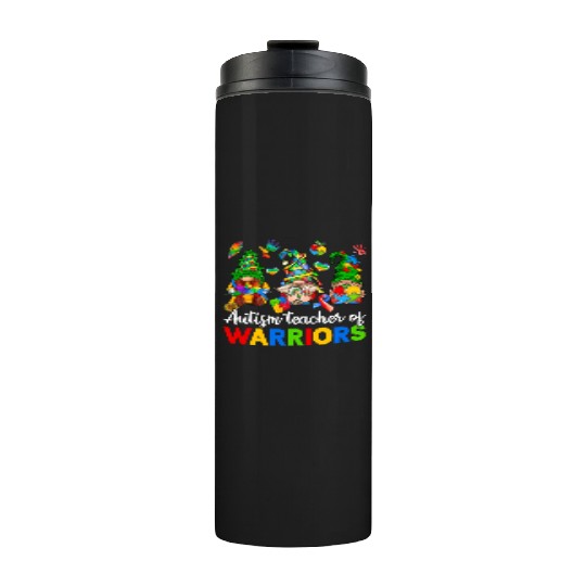 Autism Teacher Of Warriors Gnomes Thermal Tumblers