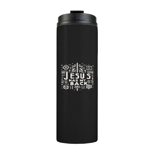 Jesus Has My Back 30 Thermal Tumblers
