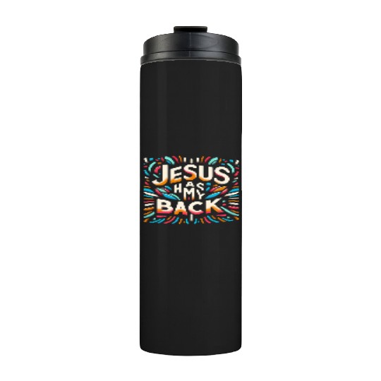 Jesus Has My Back 29 Thermal Tumblers