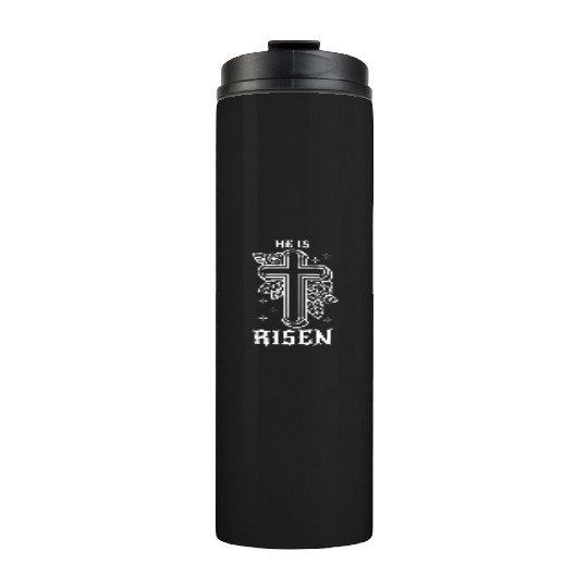 He Is Risen Easter Jesus Resurrection Christian Thermal Tumblers