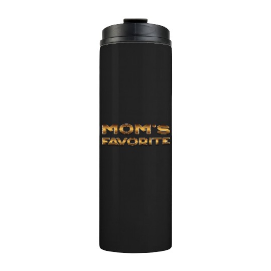 Mom s Favorite - Mothers Day Thermal Tumblers