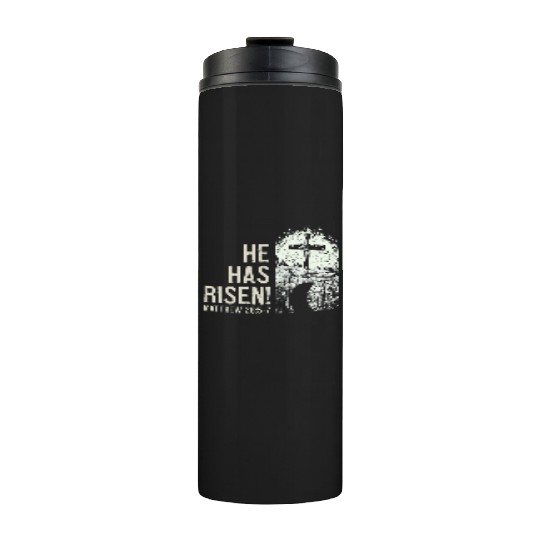 He Has Risen Christ Bible Verse Tomb Cross Thermal Tumblers