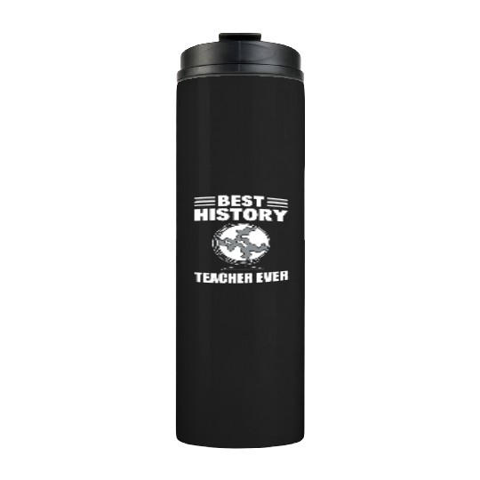 Best History Teacher History Teacher Thermal Tumblers