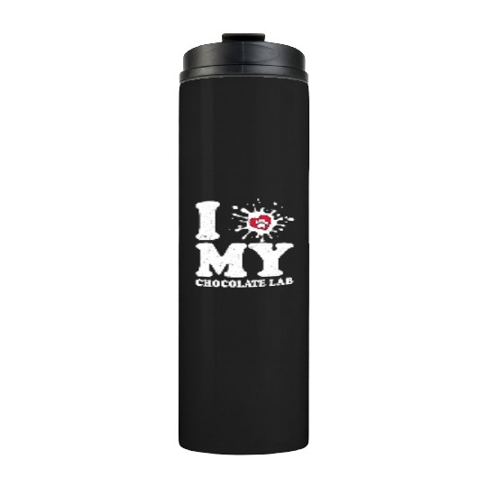I Love My Chocolate Lab Labrador Retriever Owner Thermal Tumblers