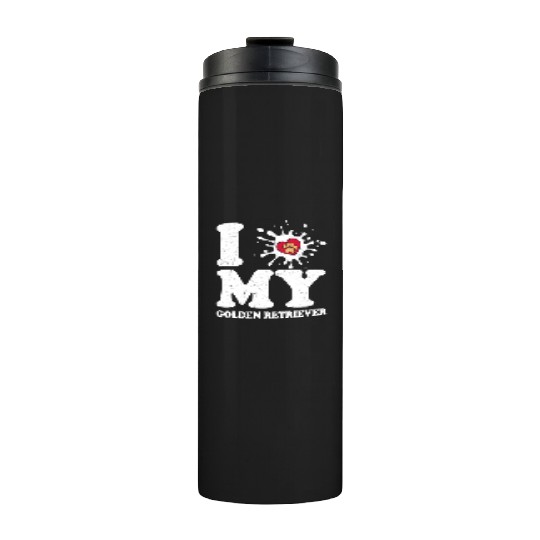 I Love My Golden Retriever Retriever Breed Dog Own Thermal Tumblers