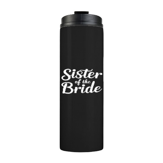 Elegant Sister Of The Bride Celebration Thermal Tumblers