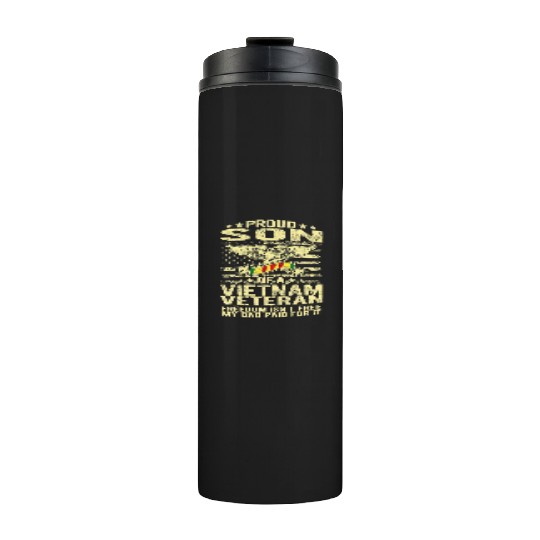 Freedom Isn't Free Proud Son Of A Vietnam Veteran Thermal Tumblers