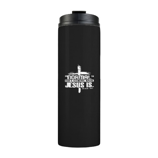 Cross Faith Normal Isn't Coming Back Thermal Tumblers