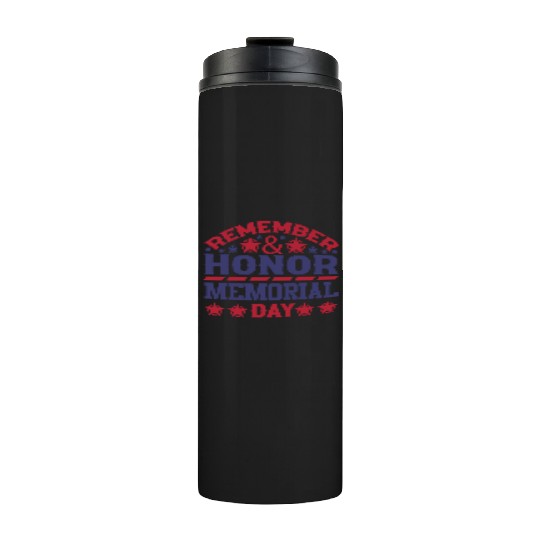 Memorial day ! respect for all Thermal Tumblers