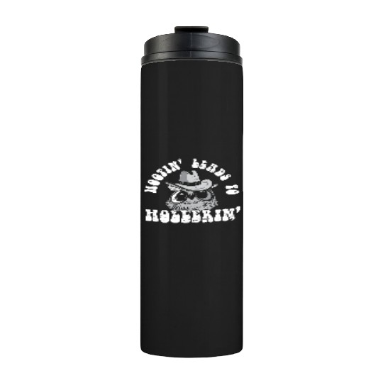 Funny Cowboy Cowgirl Hootin' Leads To Hollerin' Thermal Tumblers