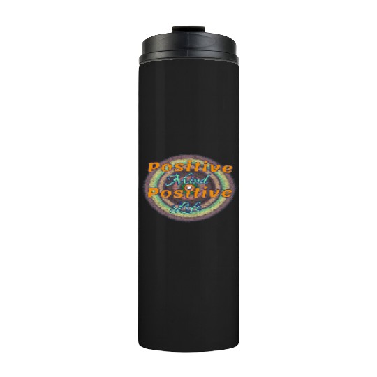 Positive Mind Positive Life ( Orange and green ) Thermal Tumblers
