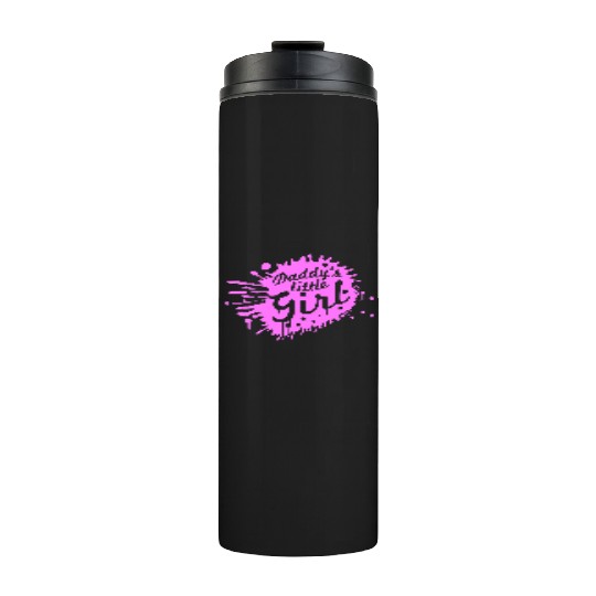 Daddy's Little Girl Saying Girl Drops Graffiti Thermal Tumblers