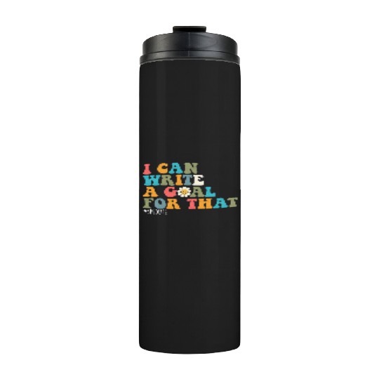Special Education Sped Teacher I Can Write A Goal Thermal Tumblers