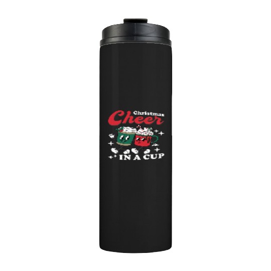 Christmas Cheer in a cup Funny Christmas Thermal Tumblers