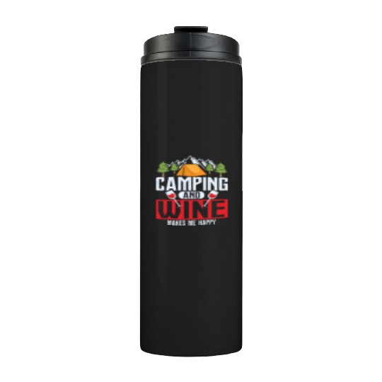 Camping and wine makes me happy Camper Outdoor Thermal Tumblers