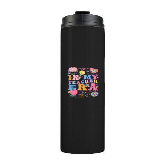 In My Teacher Era Thermal Tumblers