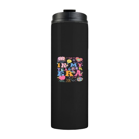 In My Teacher Era Thermal Tumblers