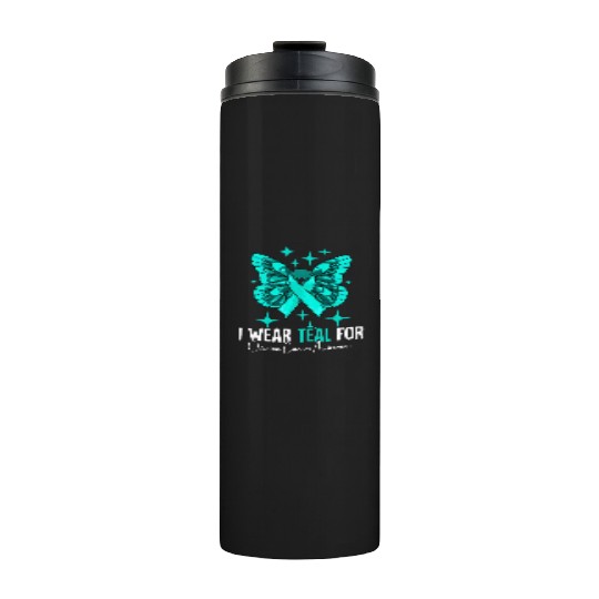 I Wear Teal For Ovarian Cancer Awareness Thermal Tumblers