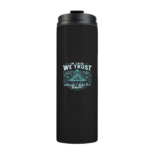 Robotics Engineer In Code We Trust Thermal Tumblers