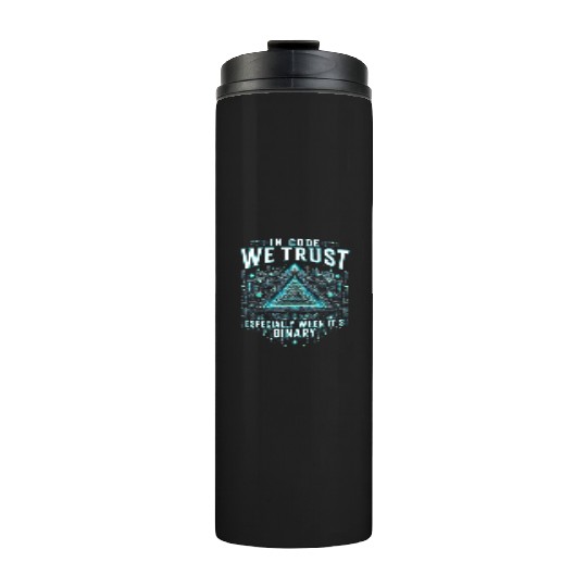 Robotics Engineer In Code We Trust Thermal Tumblers