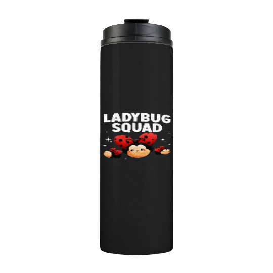 Cute Ladybug Squad Art Insect Ladybug Lover Thermal Tumblers