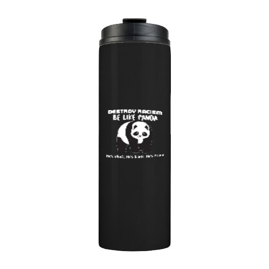 Embrace Laughter With Our Destroy Racism Panda Art Thermal Tumblers