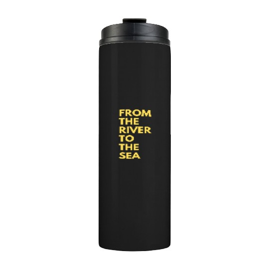 from the river to the sea Thermal Tumblers