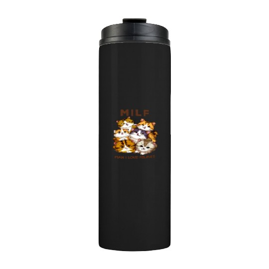 Milf Cats 'Man I Love Felines Thermal Tumblers