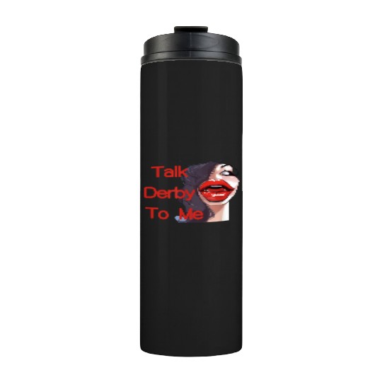 Talk-Derby-Funny-Horse-Racing Thermal Tumblers