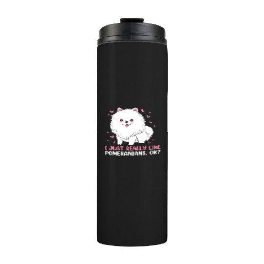 I Just Really Like Dogs Cute Pomeranian Thermal Tumblers