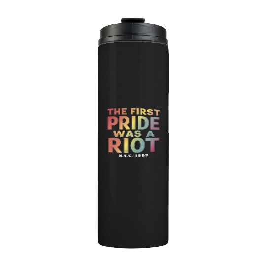 The First Pride Was A Riot LGBT Gay Ally Rainbow Thermal Tumblers