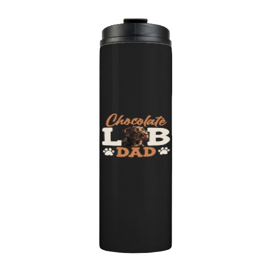 Labrador Owner CHOCOLATE LAB DAD Labrador Dog Thermal Tumblers