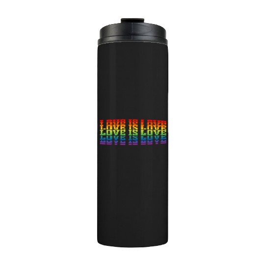 Love is love Thermal Tumblers