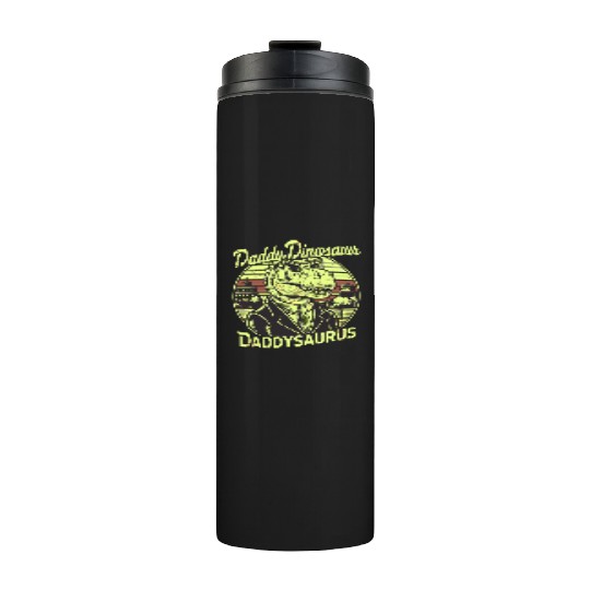 Daddy Dinosaur Daddysauru Supernatural Thermal Tumblers