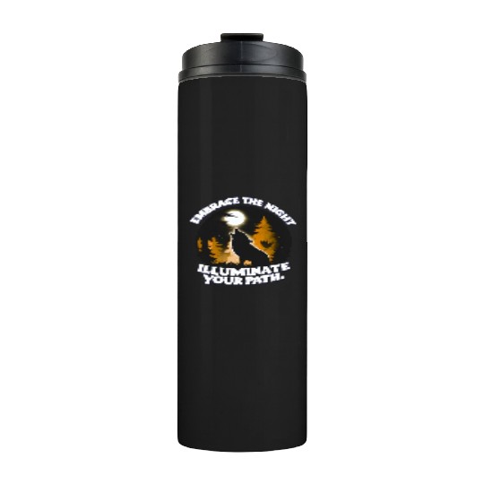 Embrace the Night Illuminate Your Path Thermal Tumblers