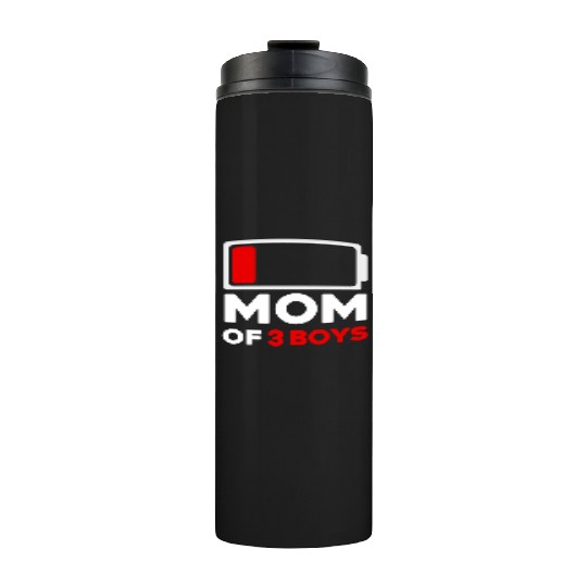 Tired Mom Of 3 Boys Low Battery Thermal Tumblers