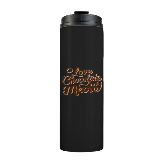 I love chocolate & cats Thermal Tumblers