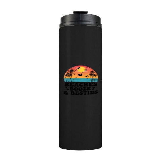 Beaches Booze Besties Thermal Tumblers