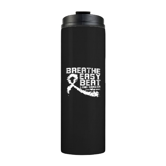 Breathe Easy Beat Lung Cancer Awareness Warriors Thermal Tumblers