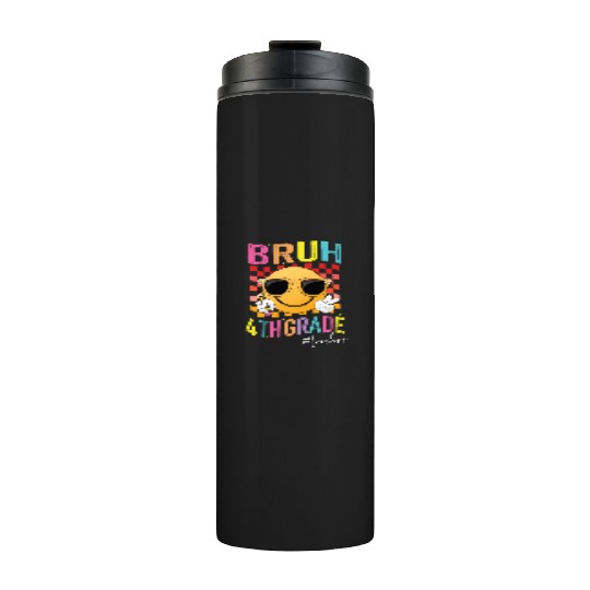 Bruh 4th grade Teachers Back to School Womens Thermal Tumblers