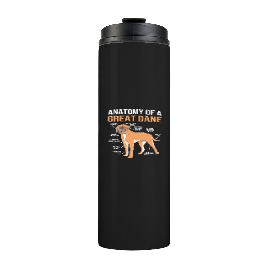 Funny Dog Owner Anatomy Of A Great Dane Thermal Tumblers