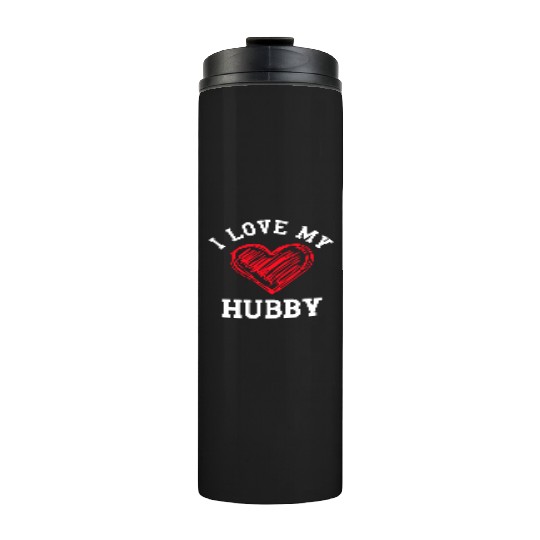 I Love My Hubby Thermal Tumblers